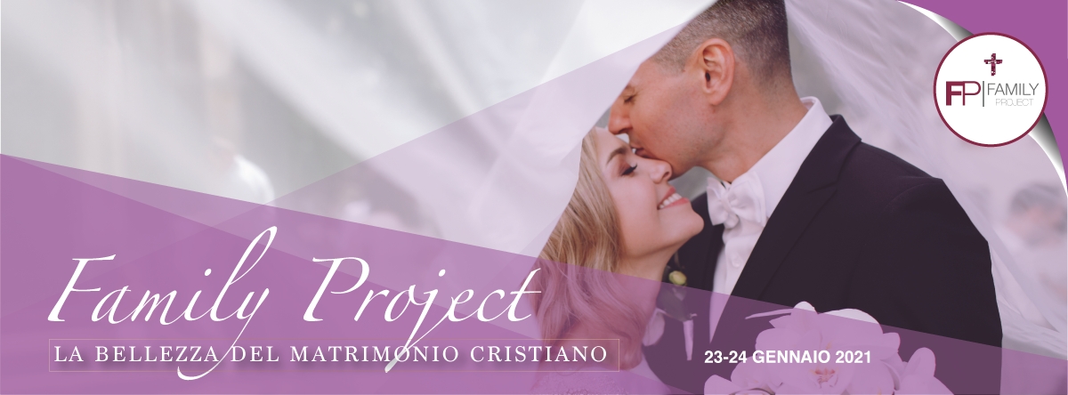Family Project: La bellezza del matrimonio cristiano