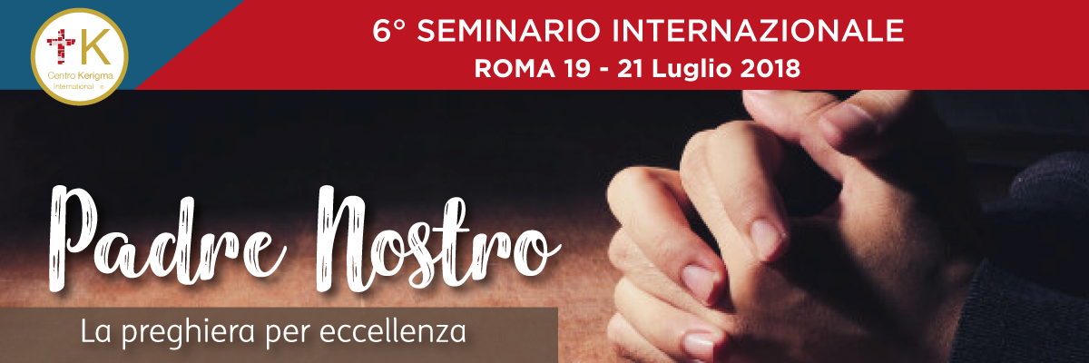 VI Seminario Internazionale del Centro Kerigma