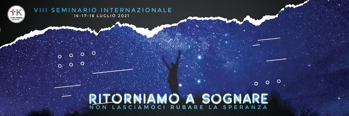 VIII Seminario Internazionale: Ritorniamo a sognare